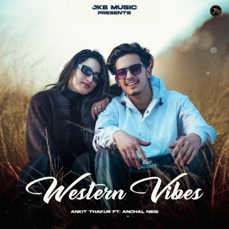 Western Vibes ft. Anchal Negi | Boomplay Music