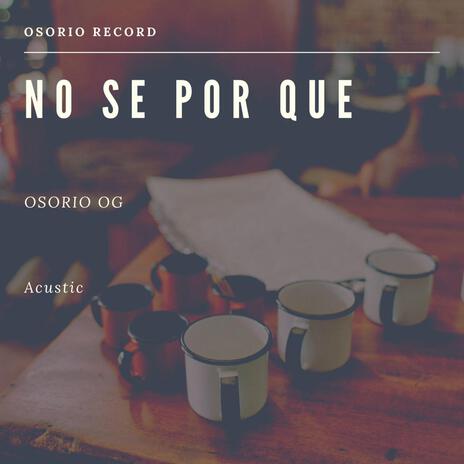 No se por que (acustica) | Boomplay Music