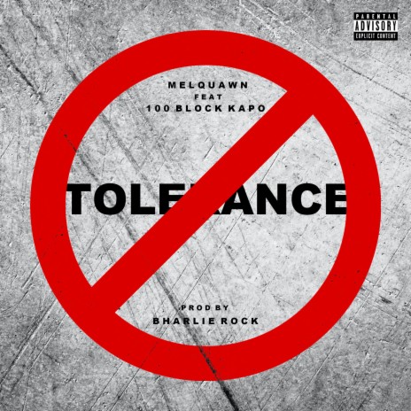 No Tolerance ft. 100blockkapo | Boomplay Music