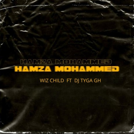Hamza Mohammed (feat. DJ Tyga GH)
