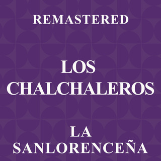 La Sanlorenceña (Remastered)