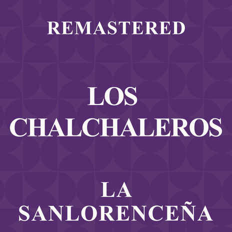 La Sanlorenceña (Remastered)