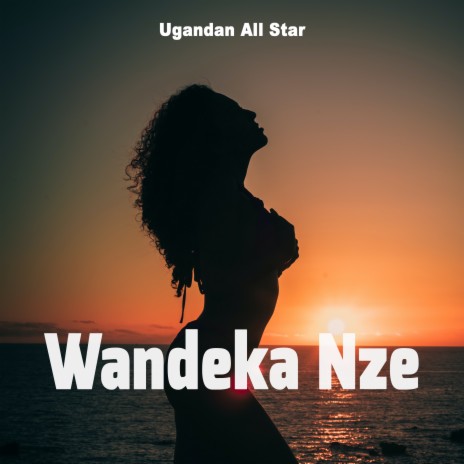 Wandeka Nze | Boomplay Music