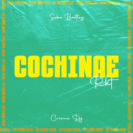 Cochinae RKT ft. Crisma DJ