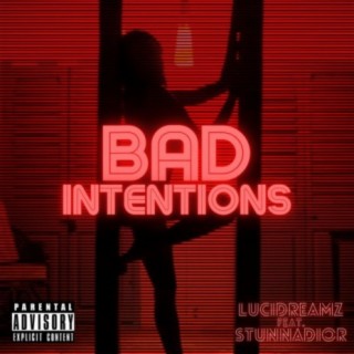 Bad Intentions (feat. stunna dior) [radio edit]