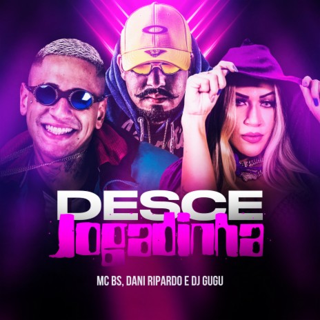 Desce Jogadinha ft. Dani Ripardo & DJ Gugu | Boomplay Music