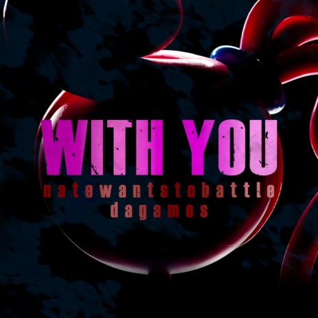 With You ft. Dagames | Boomplay Music