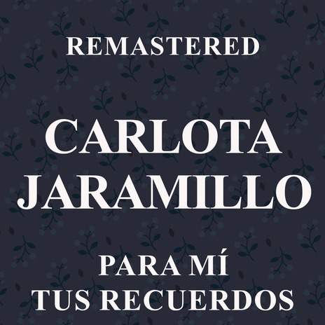 Para mí tus recuerdos (Remastered) | Boomplay Music