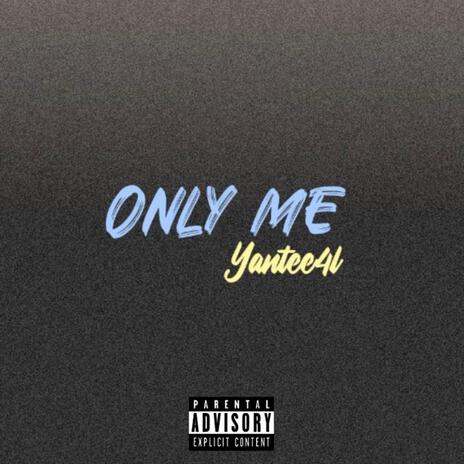 Only Me | Boomplay Music