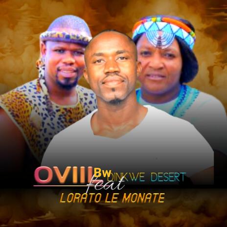 Lorato Le monate (feat. Dinkwe desert) | Boomplay Music