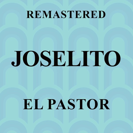 El Pastor (Remastered) | Boomplay Music