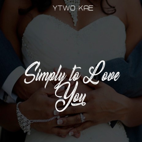 Simply to Love You | Boomplay Music