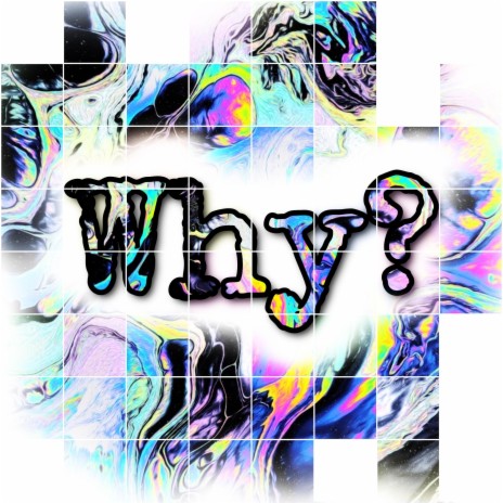 Why? | Boomplay Music