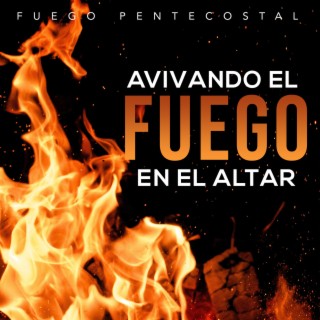 Avivando El Fuego En El Altar