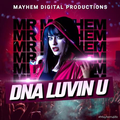 DNA Luvin U ft. Mr Mayhem | Boomplay Music