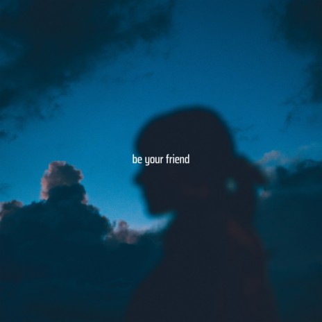 Be Your Friend ft. EDGR | Boomplay Music