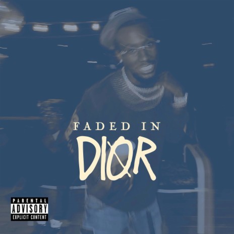 Faded in Dior | Boomplay Music