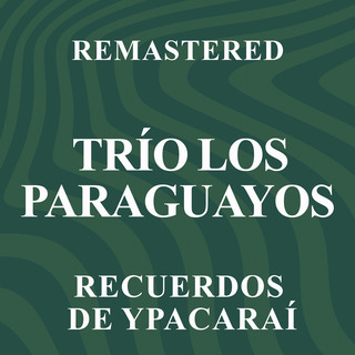 Recuerdos de Ypacaraí (Remastered)