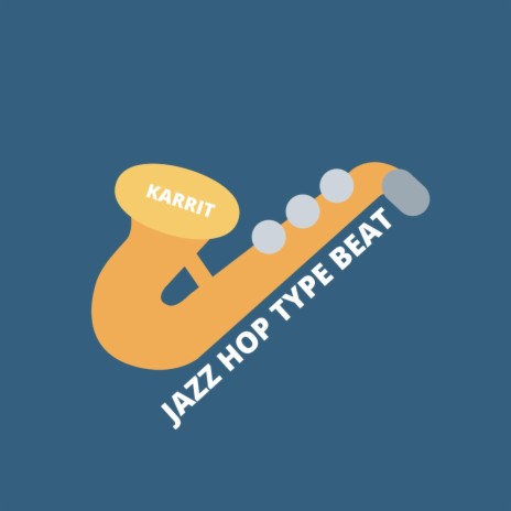 Jazz Hop Type Beat | Boomplay Music