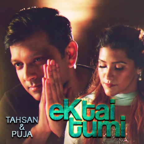 Ektai Tumi ft. Puja | Boomplay Music