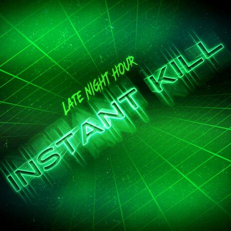 Instant Kill | Boomplay Music