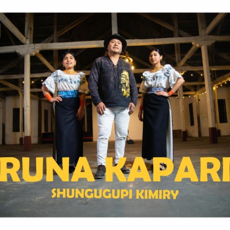 Shungugupi Kimiry ft. Runa Kapari | Boomplay Music