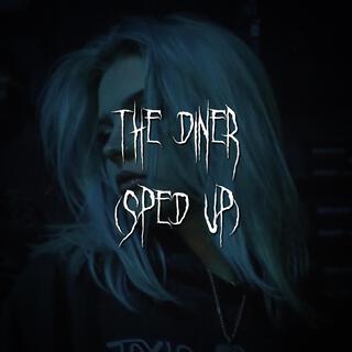 the diner (sped up)