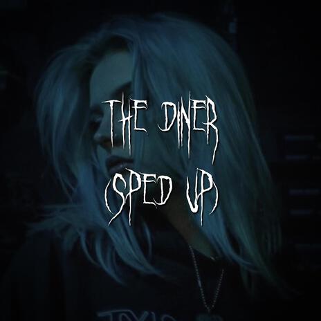 the diner (sped up) ft. brown eyed girl