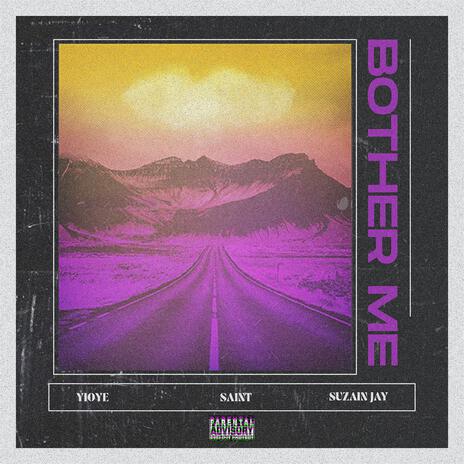 Bother Me ft. Yi oye & Saint | Boomplay Music