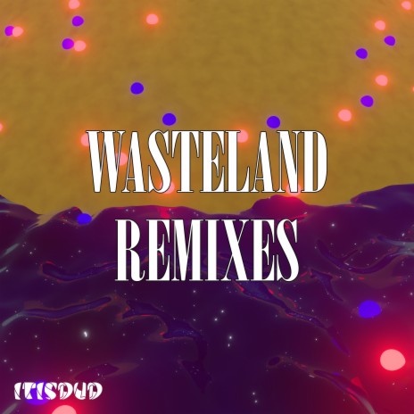 Explore Wasteland (ID Remix) | Boomplay Music