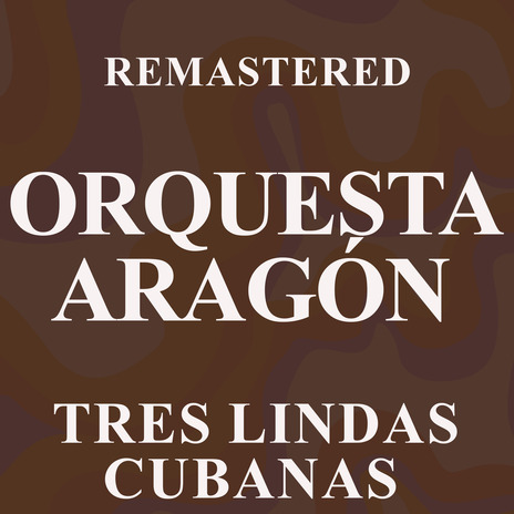 Tres lindas cubanas (Remastered) | Boomplay Music