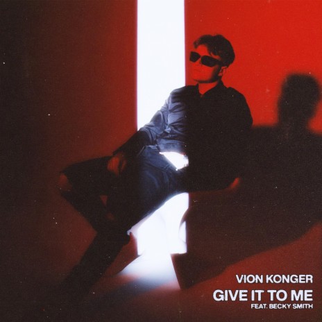 Give It To Me ft. Becky Smith | Boomplay Music