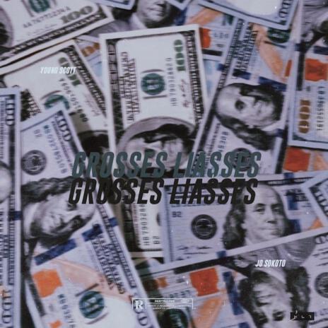 Grosses Liasses ft. Jo Sokoto | Boomplay Music