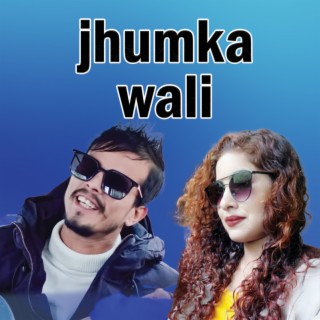 Jhumka wali