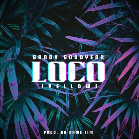 LOCO (ft. JyellowL) ft. JyellowL & No Name Tim