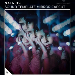Sound Template Mirror Capcut