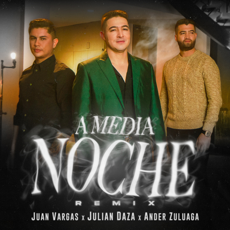 A Medianoche (Remix) ft. JUAN VARGAS & ANDER ZULUAGA | Boomplay Music