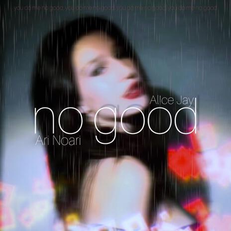 no good | Boomplay Music