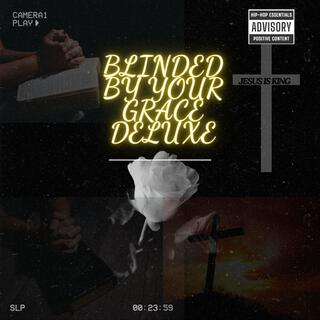 Blinded By Your Grace (Deluxe)