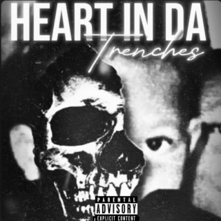 Heart In Da Trenches