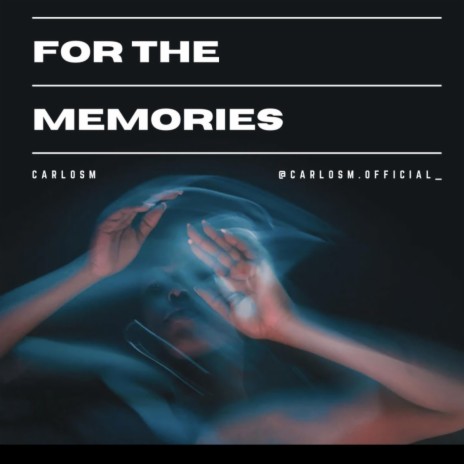 For The Memories | Boomplay Music