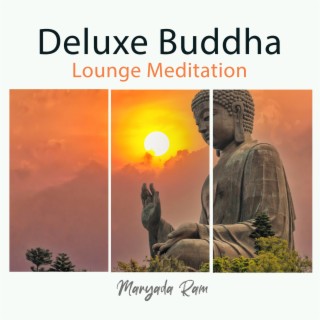 Deluxe Buddha Lounge Meditation: Miracle Solfeggio Vibration