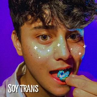 Soy trans lyrics | Boomplay Music