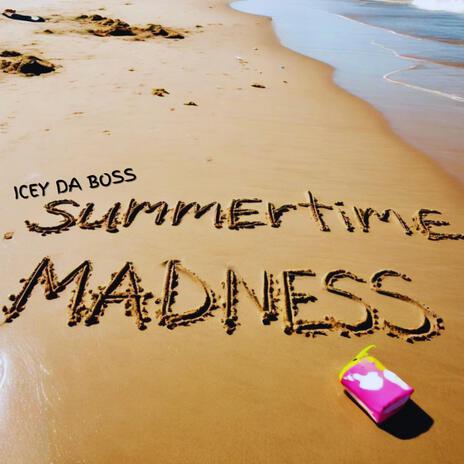 Summertime Madness | Boomplay Music