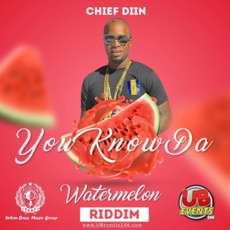 You Know Da (Watermelon Riddim) ft. Chief Diin | Boomplay Music