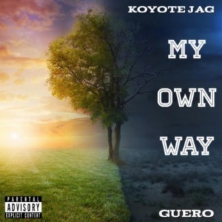 My Own Way (feat. Guero)