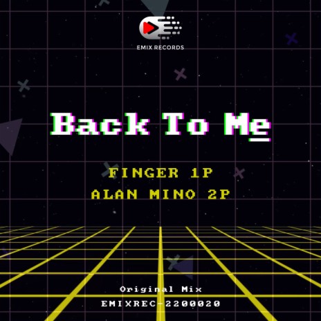 Back to Me (Original Mix) ft. Alan Mino | Boomplay Music