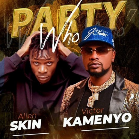 Party Who ft. Allien Skin | Boomplay Music