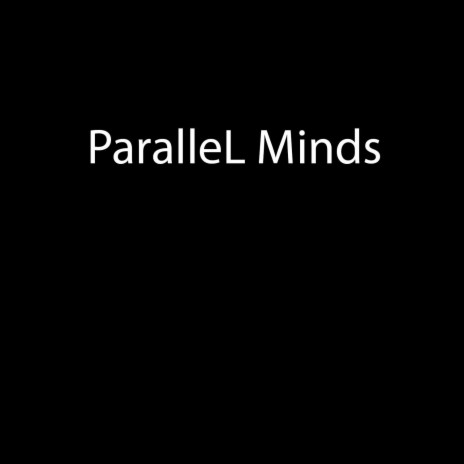 Parallel Minds | Boomplay Music
