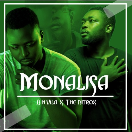 Monalisa ft. The Nitrox | Boomplay Music